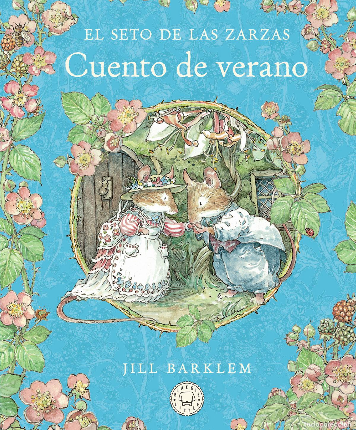 Libros: EL SETO DE LAS ZARZAS. CUENTO DE VERANO (NUEVA EDICI&Oacute;N) - Barklem, Jill