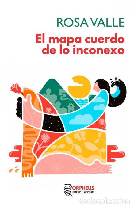 Libros: EL MAPA CUERDO DE LO INCONEXO - .