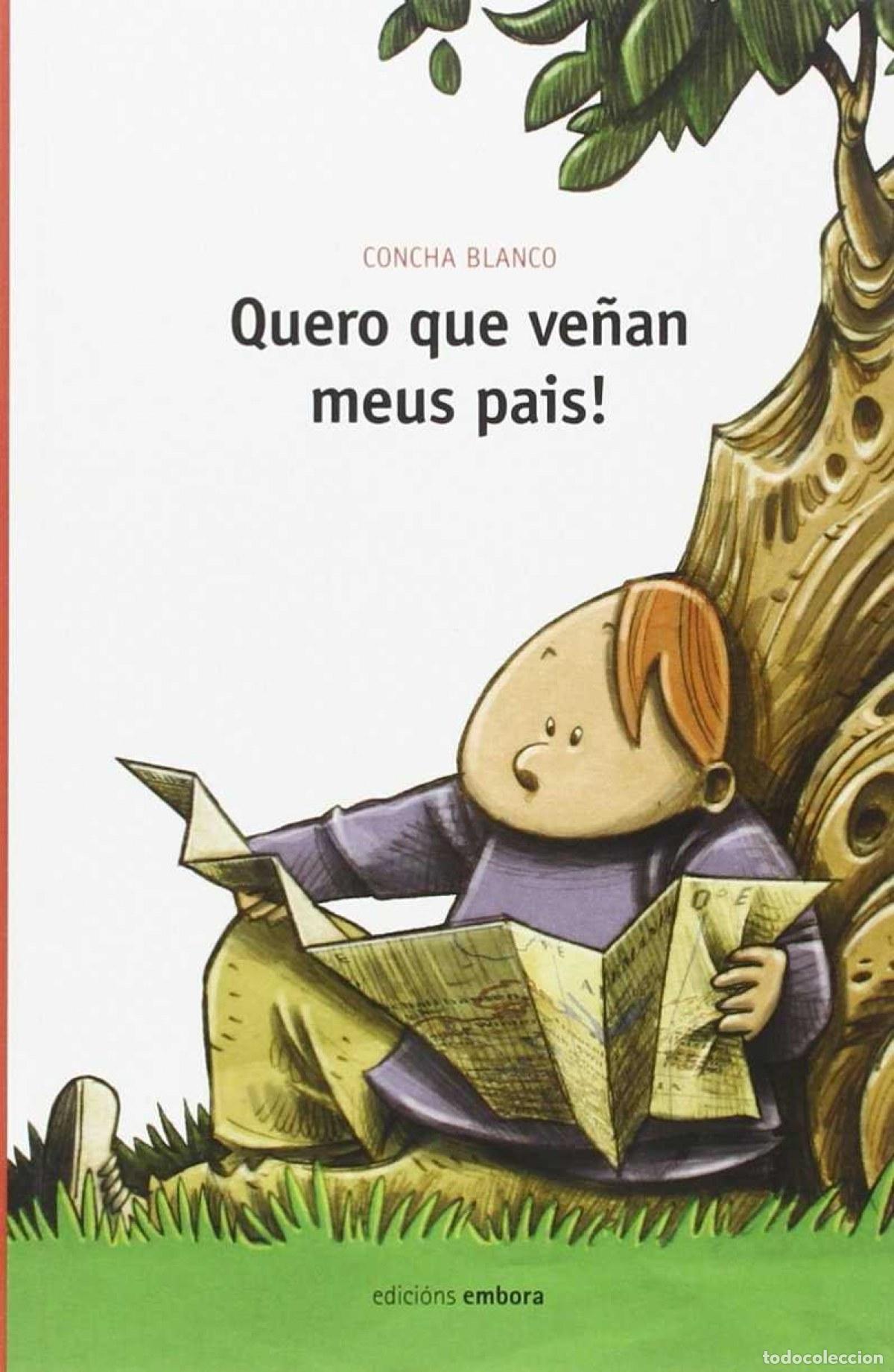 Libros: QUERO QUE VE&Ntilde;AN MEUS PAIS! - Blanco, Concha