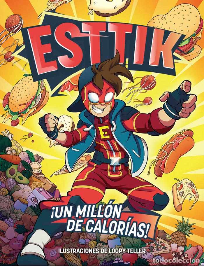 Libros: ESTTIK UN MILLON DE CALORIAS - ESTTIK