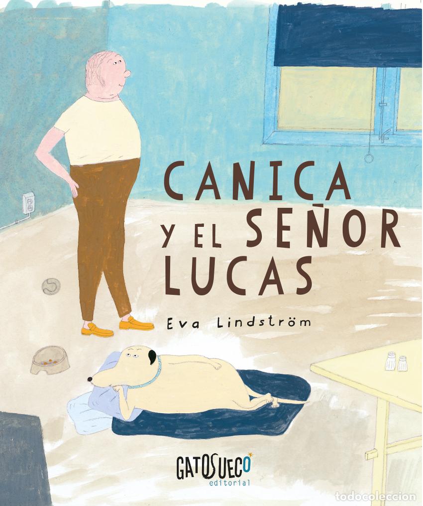 Libros: CANICA Y EL SE&Ntilde;OR LUCAS - Lindstr&ouml;m, Eva