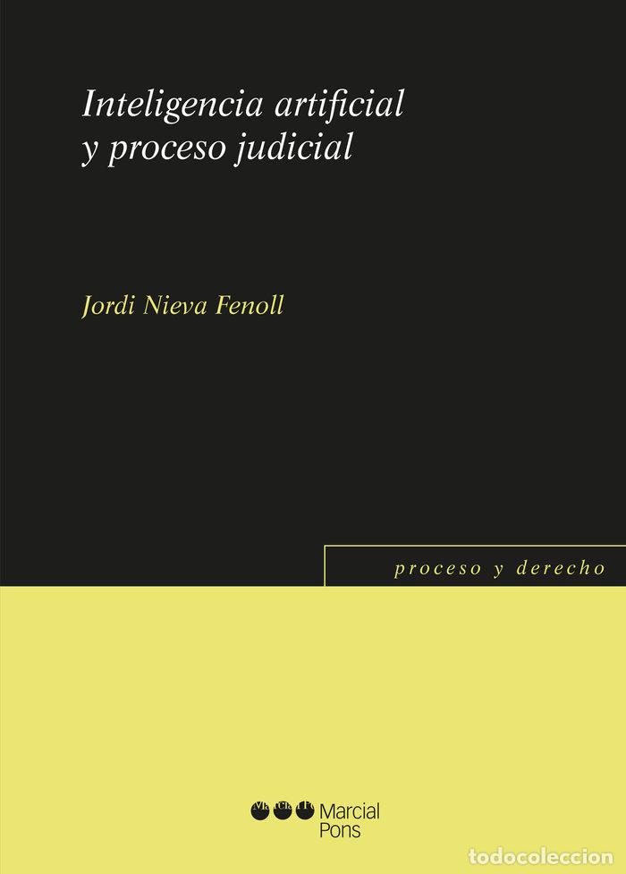 Libros: INTELIGENCIA ARTIFICIAL Y PROCESO JUDICIAL - NIEVA FENOLL, JORDI