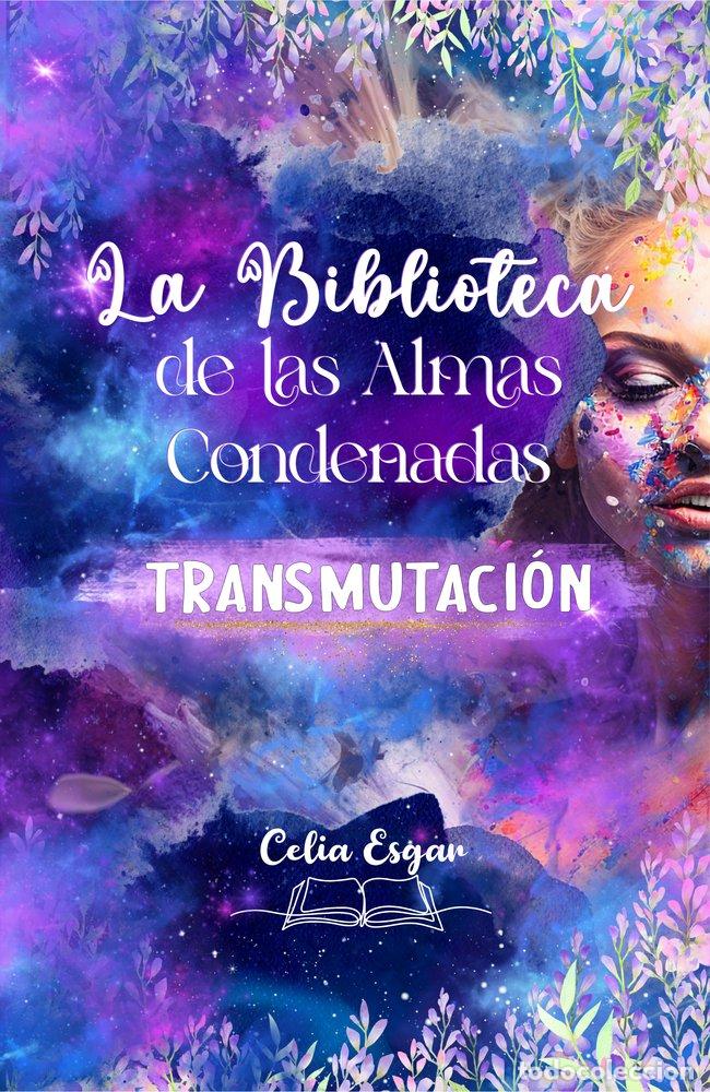 Libros: LA BIBLIOTECA DE LAS ALMAS CONDENADAS - ESGAR, CELIA