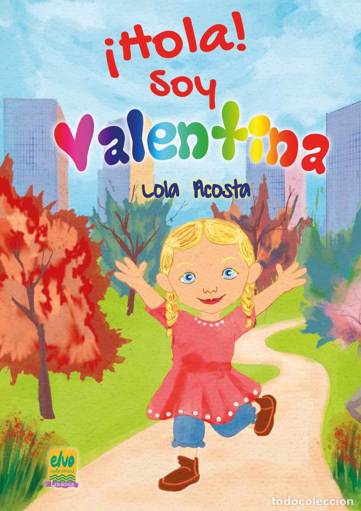 Libros: &iexcl;HOLA! SOY VALENTINA - ACOSTA, LOLA