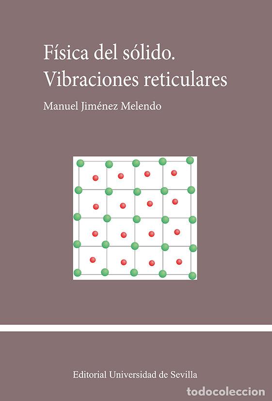 Livres: FISICA DEL SOLIDO VIBRACIONES RETICULARES - JIMENEZ MELENDO, MANUEL