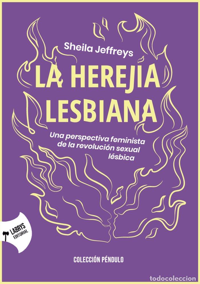 Livres: LA HEREJIA LESBIANA - JEFFREYS, SHEILA