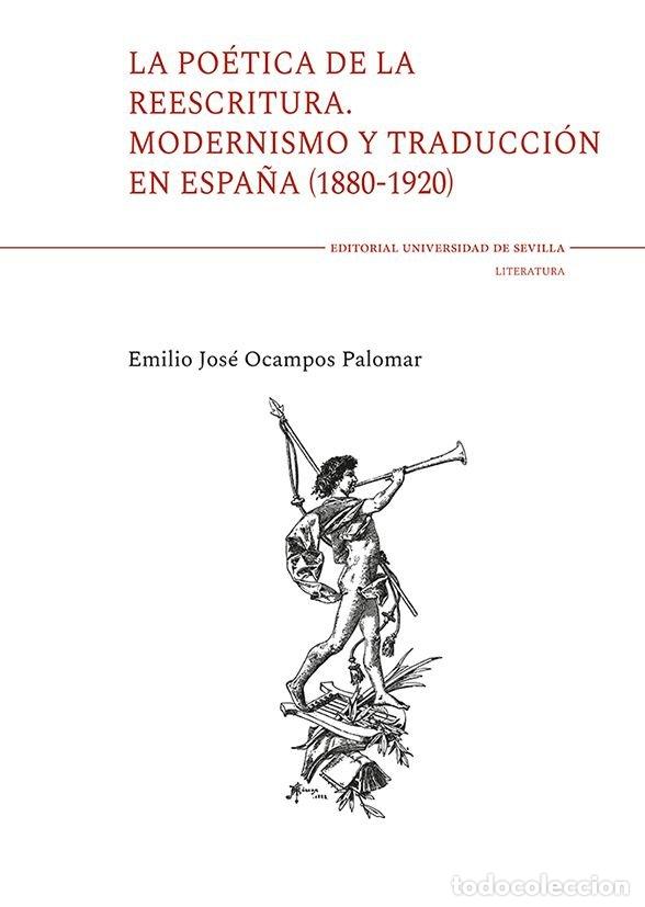 Livros: LA POETICA DE LA REESCRITURA MODERNISMO Y TRADUCCION EN ESP - OCAMPOS PALOMAR, EMILIO JOSE