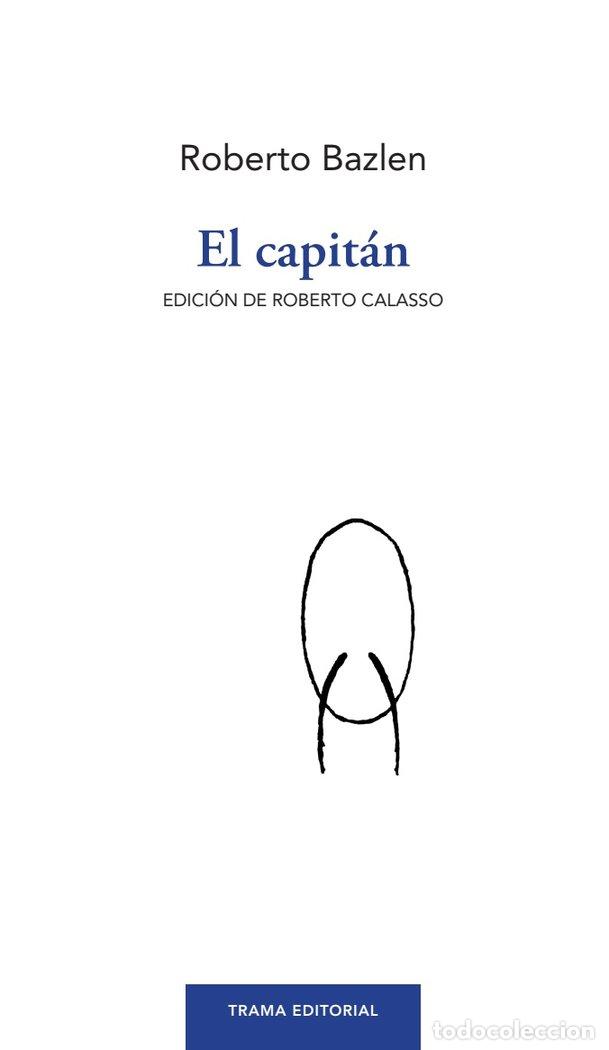 Libros: EL CAPITAN - BAZLEN, ROBERTO