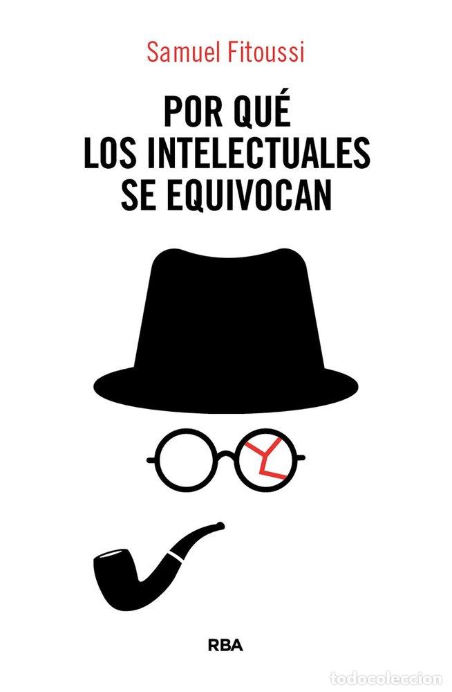 books: POR QUE LOS INTELECTUALES SE EQUIVOCAN - FITOUSSI, SAMUEL