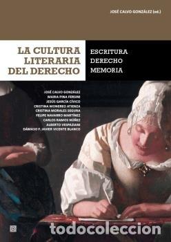 Livros: CULTURA LITERARIA DEL DERECHO ESCRITURA DERECHO MEMORIA - CALVO GONZALEZ, JOSE