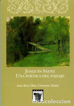 Livros: JOAQUIN SAENZ. UNA POETICA DEL PAISAJE - DIAZ-URMENETA MU&Ntilde;OZ, JUAN BOSCO