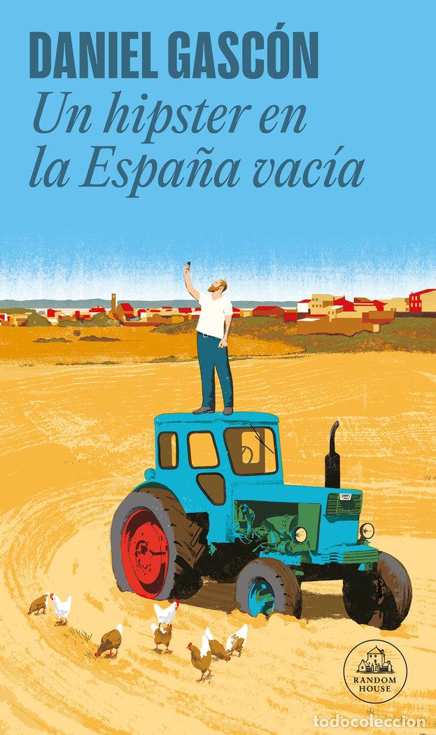 Libri: UN HIPSTER EN LA ESPA&Ntilde;A VACIA - GASCON RODRIGUEZ, DANIEL