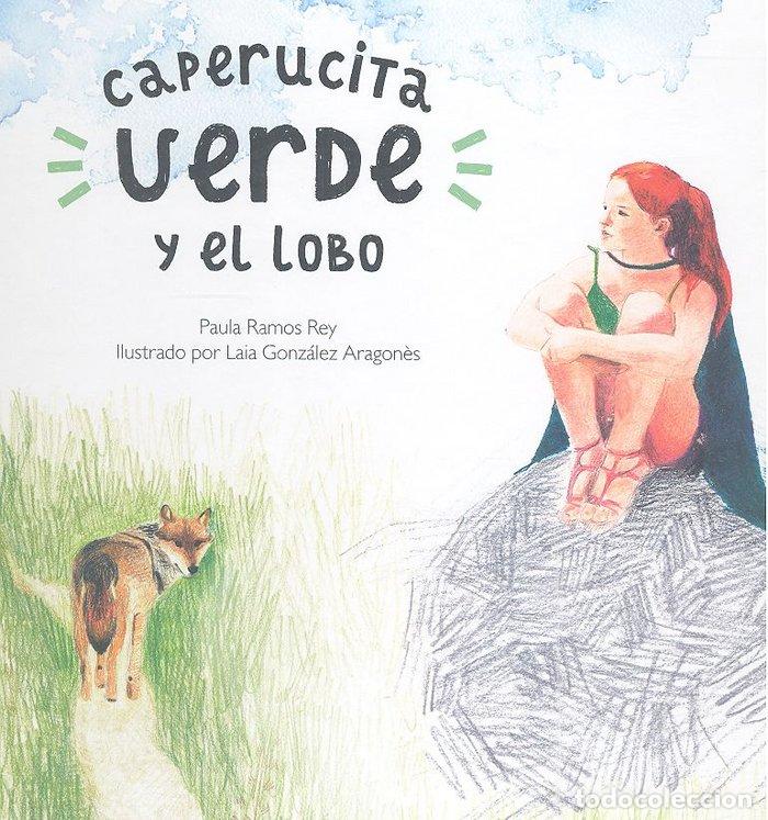Libri: CAPERUCITA VERDE Y EL LOBO - RAMOS REY, PAULA