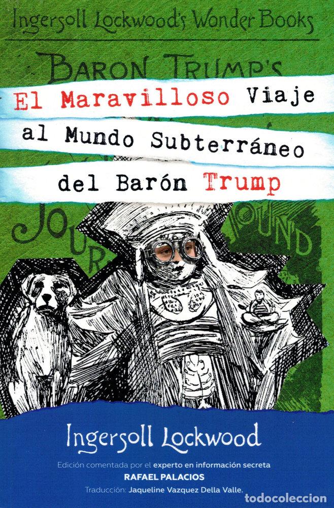Libri: EL MARAVILLOSO VIAJE AL MUNDO SUBTERRANEO DEL BARON TRUMP - LOCKWOOD, INGERSOLL