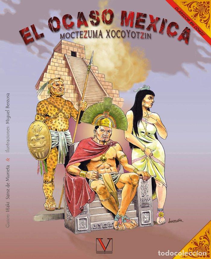 Libri: MOCTAZUMA XOCOYOTZIN EL OCASO MEXICA - SAINZ DE MURIETA, I&Ntilde;AKI