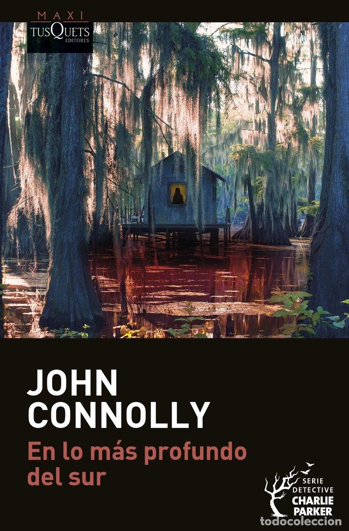 Libri: EN LO MAS PROFUNDO DEL SUR - JOHN CONNOLLY