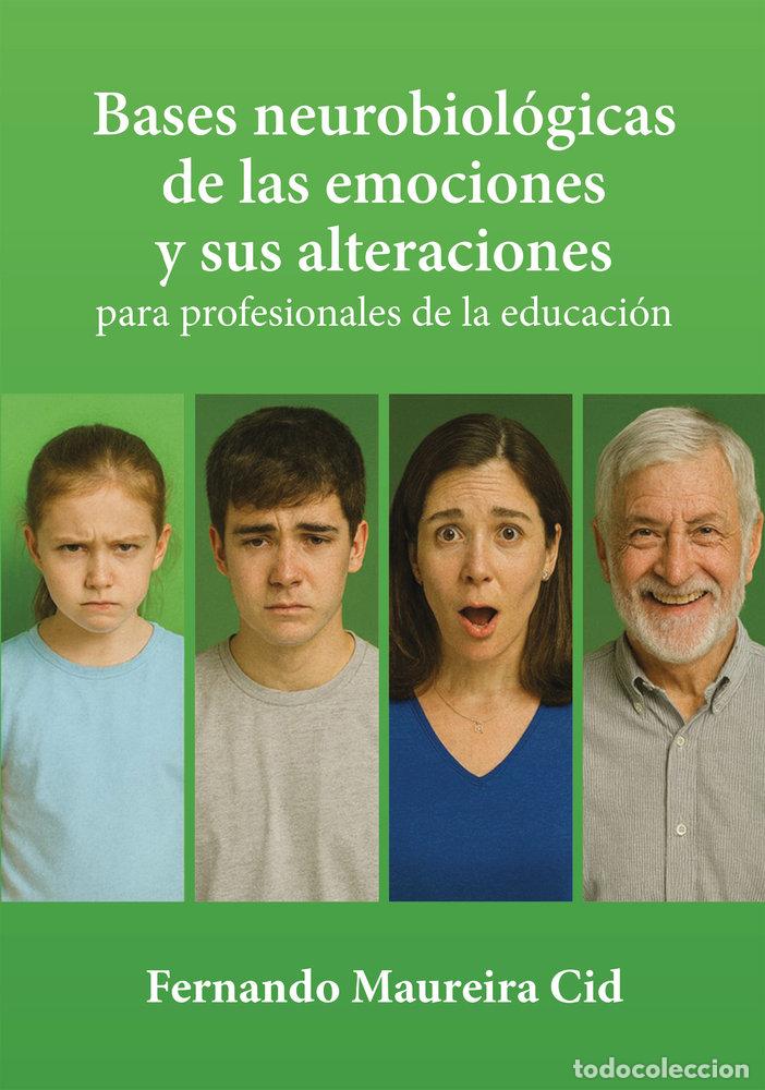 Libros: BASES NEUROBIOLOGICAS DE LAS EMOCIONES Y SUS ALTERACIONES - MAUREIRA CID, FERNANDO