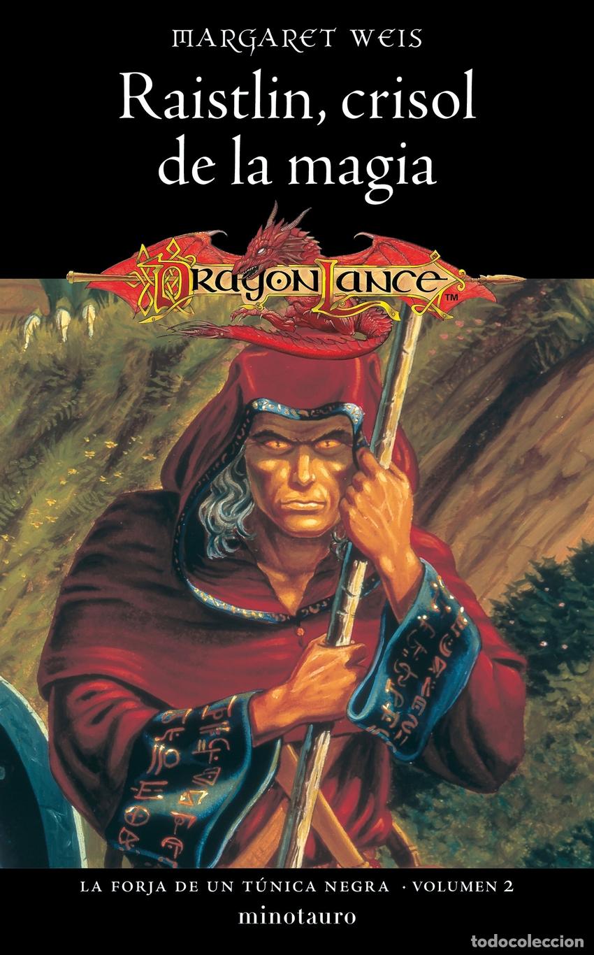 B&uuml;cher: LA FORJA DE UN T&Uacute;NICA NEGRA N&ordm; 02/04 RAISTLIN CRISOL DE LA MAGIA - Weis, Margaret