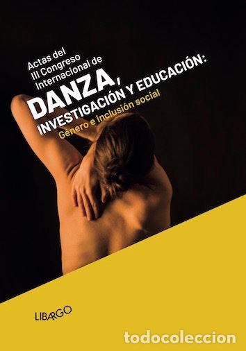 Libros: III CONGRESO INTERNACIONAL DE DANZA, INVESTIGACION Y EDUCACI - MATIA POLO, INMACULADA
