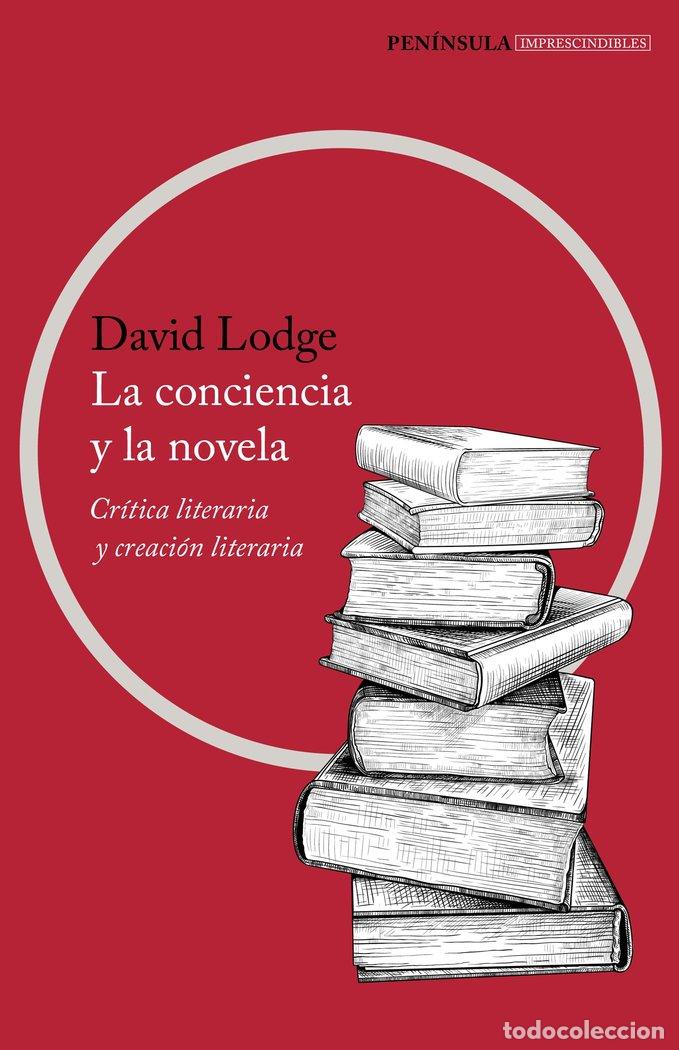 Libros: LA CONCIENCIA Y LA NOVELA - LODGE, DAVID