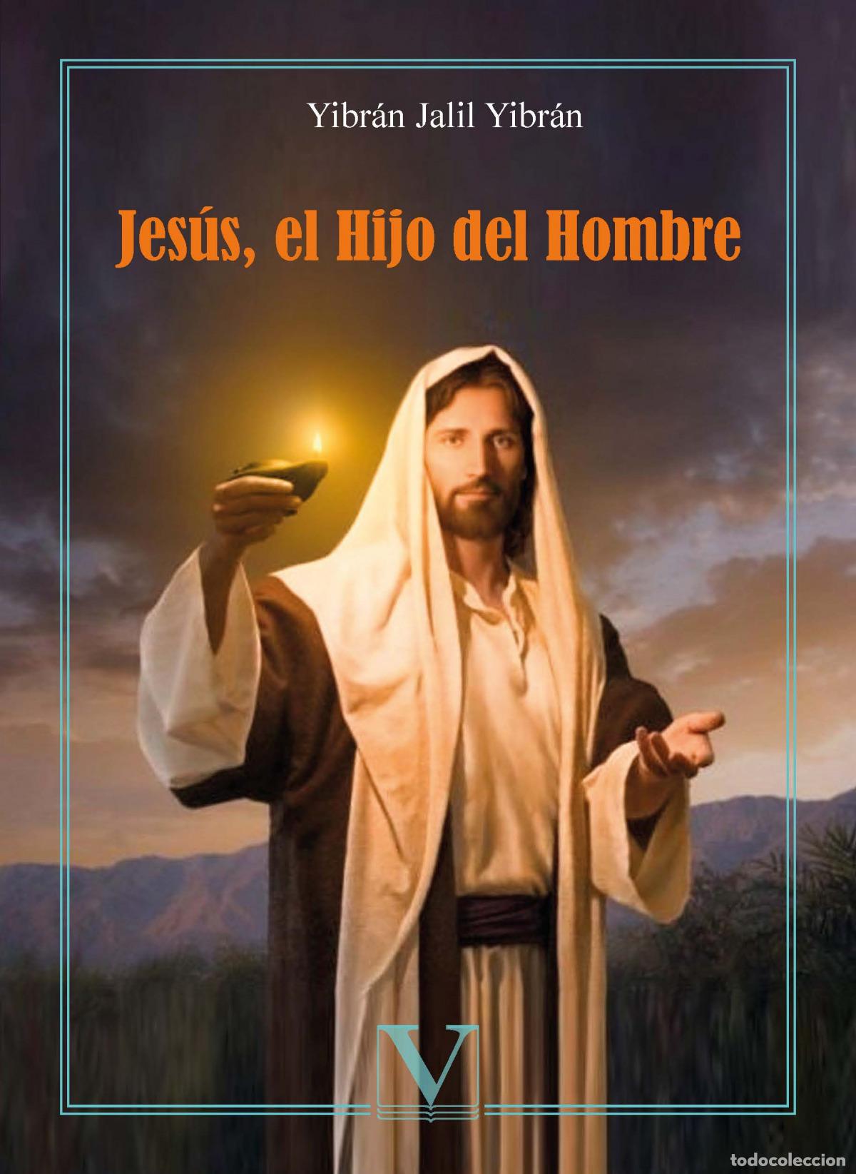 books: JES&Uacute;S, EL HIJO DEL HOMBRE - Jalil Yibr&aacute;n, Yibr&aacute;n