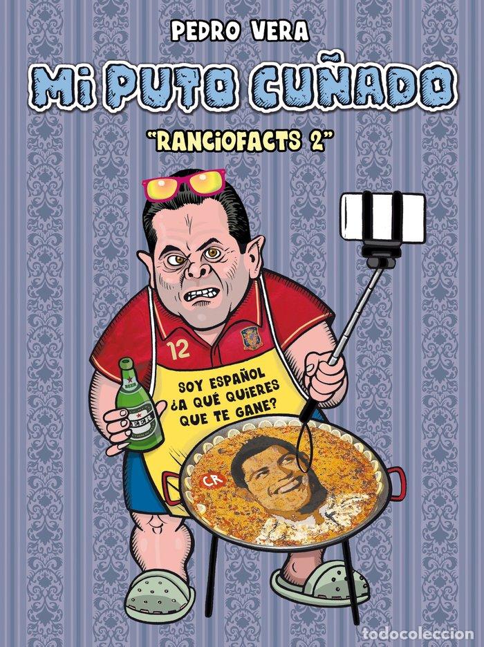 Libros: RANCIOFACTS 2 MI PUTO CU&Ntilde;ADO - VERA, PEDRO