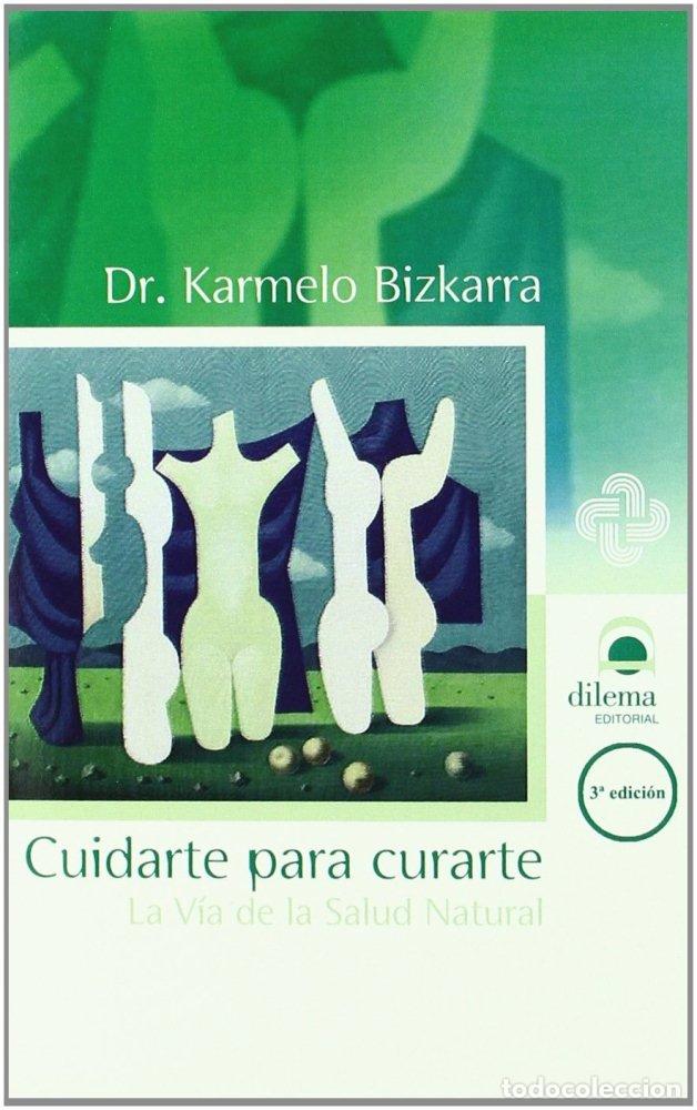 Livros: CUIDARTE PARA CURARTE - BIZKARRA MIZTEGI, KARMELO