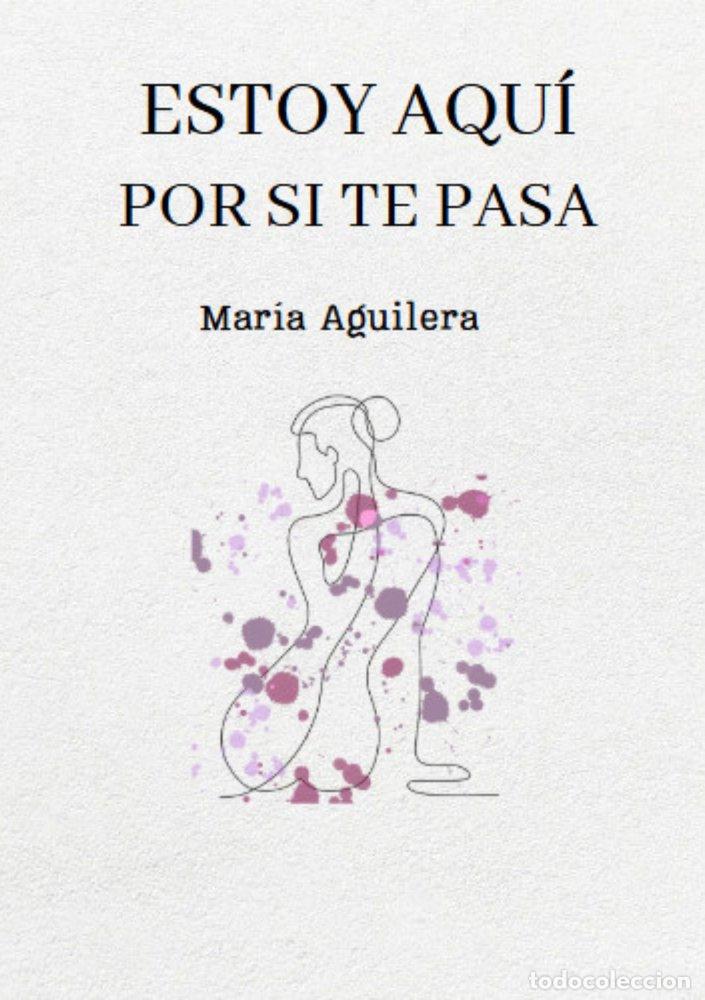 Livros: ESTOY AQU&Iacute; POR SI TE PASA - AGUILERA, MARIA