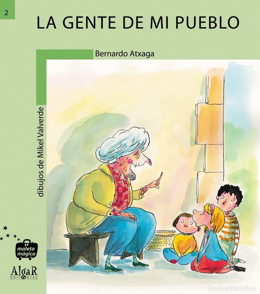Livros: GENTE DE MI PUEBLO,LA - ATXAGA, BERNARDO