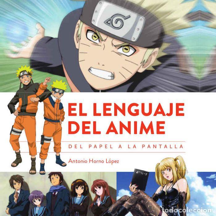 Livros: LENGUAJE DEL ANIME DEL PAPEL A LA PANTALLA,EL - HORNO LOPEZ, ANTONIO