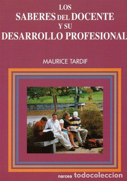 Libri: SABERES DEL DOCENTE Y SU DESARROLLO PROFESIONAL, LOS - TARDIF, MAURICE