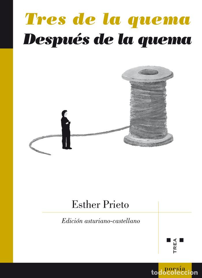 books: TRES DE LA QUEMA DESPUES DE LA QUEMA - PRIETO, ESTHER