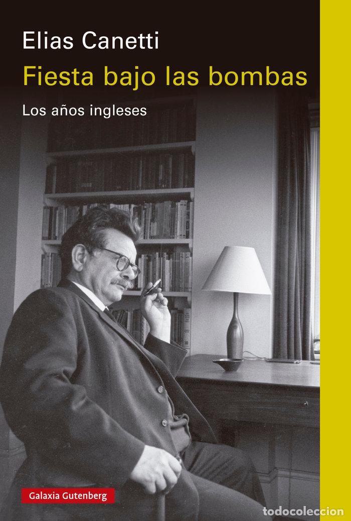 books: FIESTA BAJO LAS BOMBAS - CANETTI, ELIAS