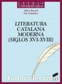 Libros: LITERATURA CATALANA MODERNA. SIGLOS XVI-XVII - ROSSICH I ESTRAGO, ALBERT