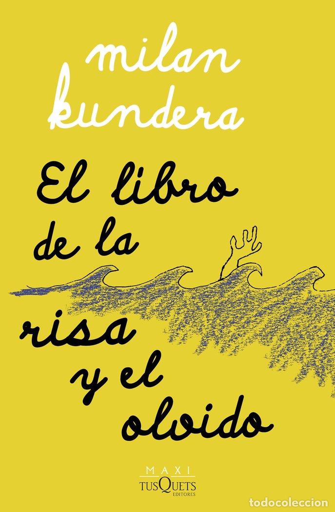 Libros: EL LIBRO DE LA RISA Y EL OLVIDO - MILAN KUNDERA