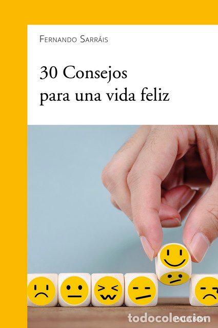 Libros: 30 CONSEJOS PARA UNA VIDA FELIZ - SARRAIS, FERNANDO