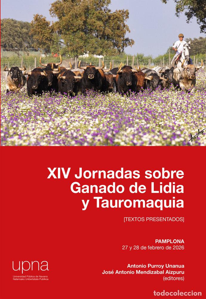 Libri: XIV JORNADAS SOBRE GANADO DE LIDIA Y TAUROMAQUIA - ANTONIO PURROY UNANUA Y JOSE ANTONIO MEN