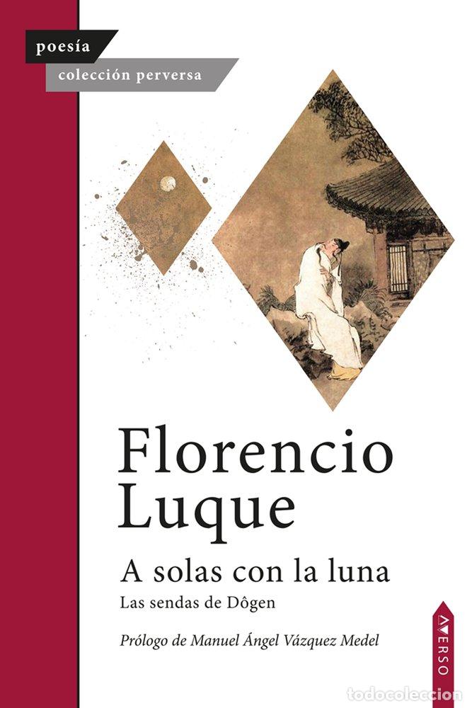 Libri: A SOLAS CON LA LUNA - LUQUE, FLORENCIO