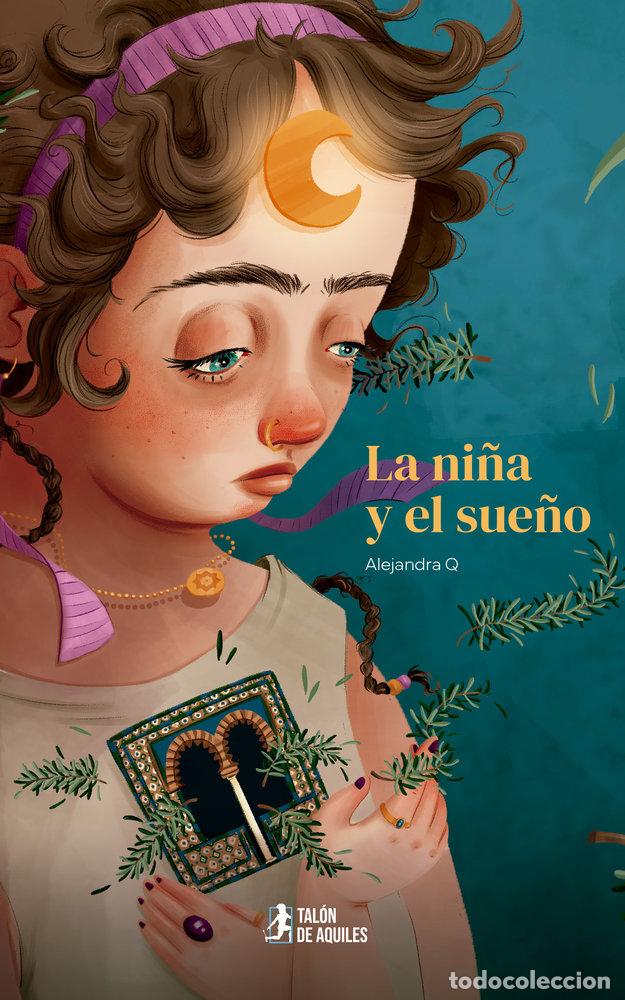Libri: LA NI&Ntilde;A Y EL SUE&Ntilde;O - ALEJANDRA Q
