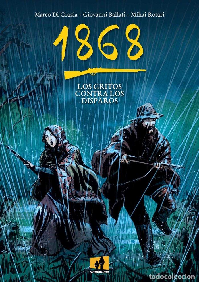 books: 1868 LOS GRITOS CONTRA LOS DISPAROS - MARCO DI GRAZIA