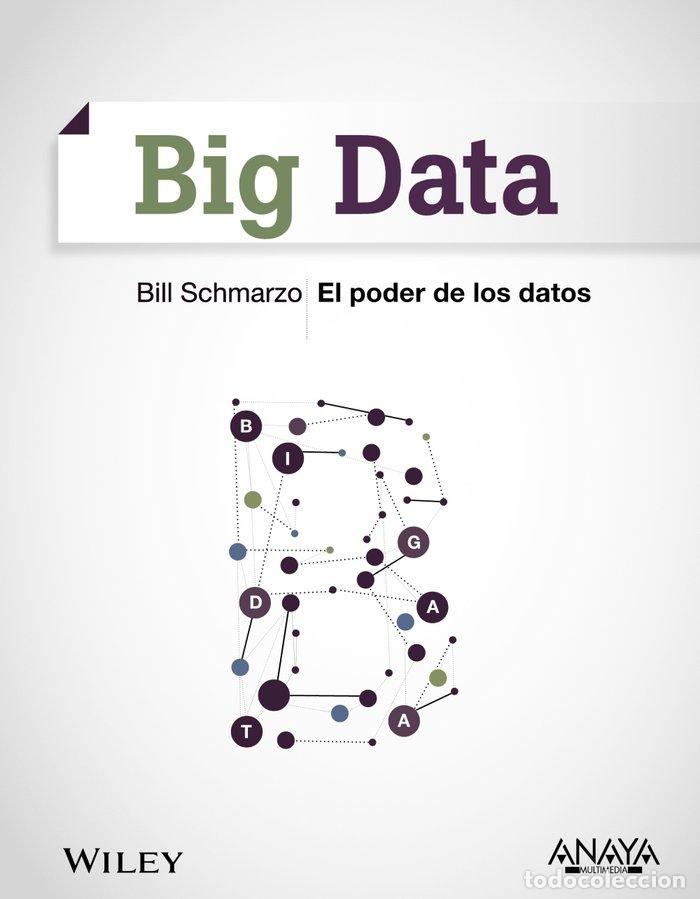 books: BIG DATA EL PODER DE LOS DATOS - SCHMARZO, BILL