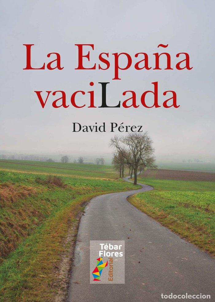 B&uuml;cher: LA ESPA&Ntilde;A VACILADA - PEREZ, DAVID