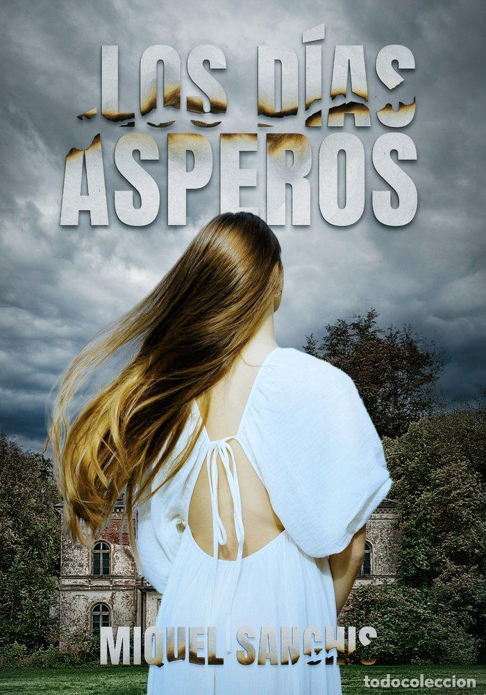 B&uuml;cher: LOS D&Iacute;AS &Aacute;SPEROS - SANCHIS VALERO, MIQUEL