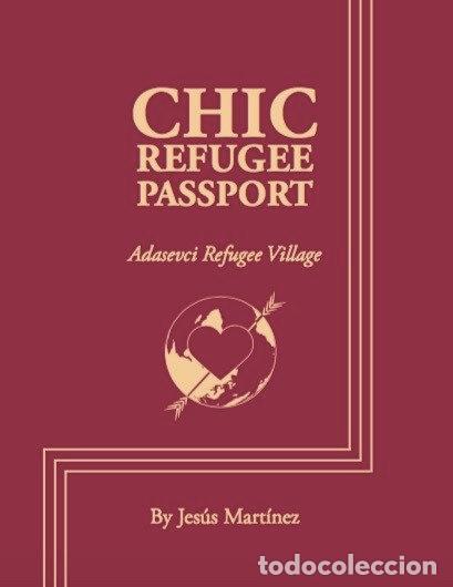 Libri: CHIC REFUGEE PASSPORT - MARTINEZ, JESUS
