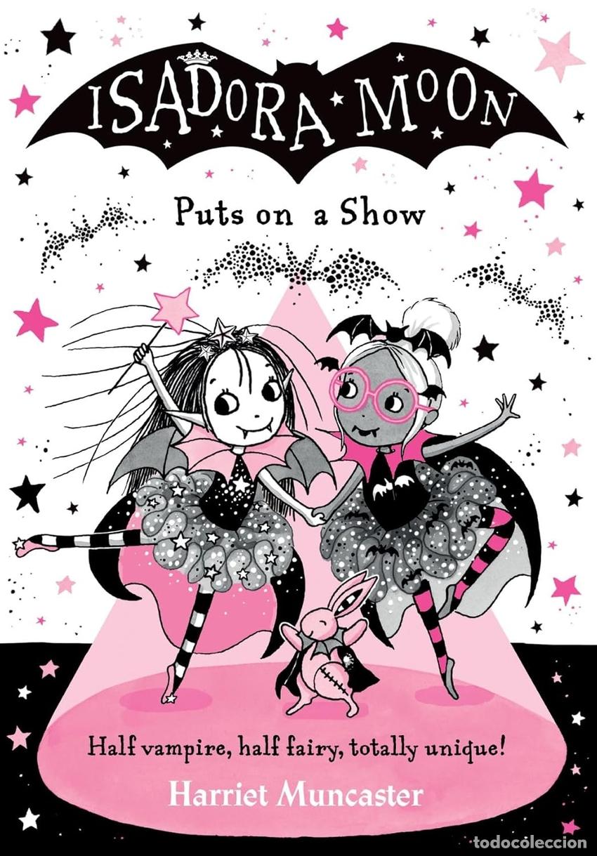 Livres: ISADORA MOON PUTS ON A SHOW - Muncaster, Harriet
