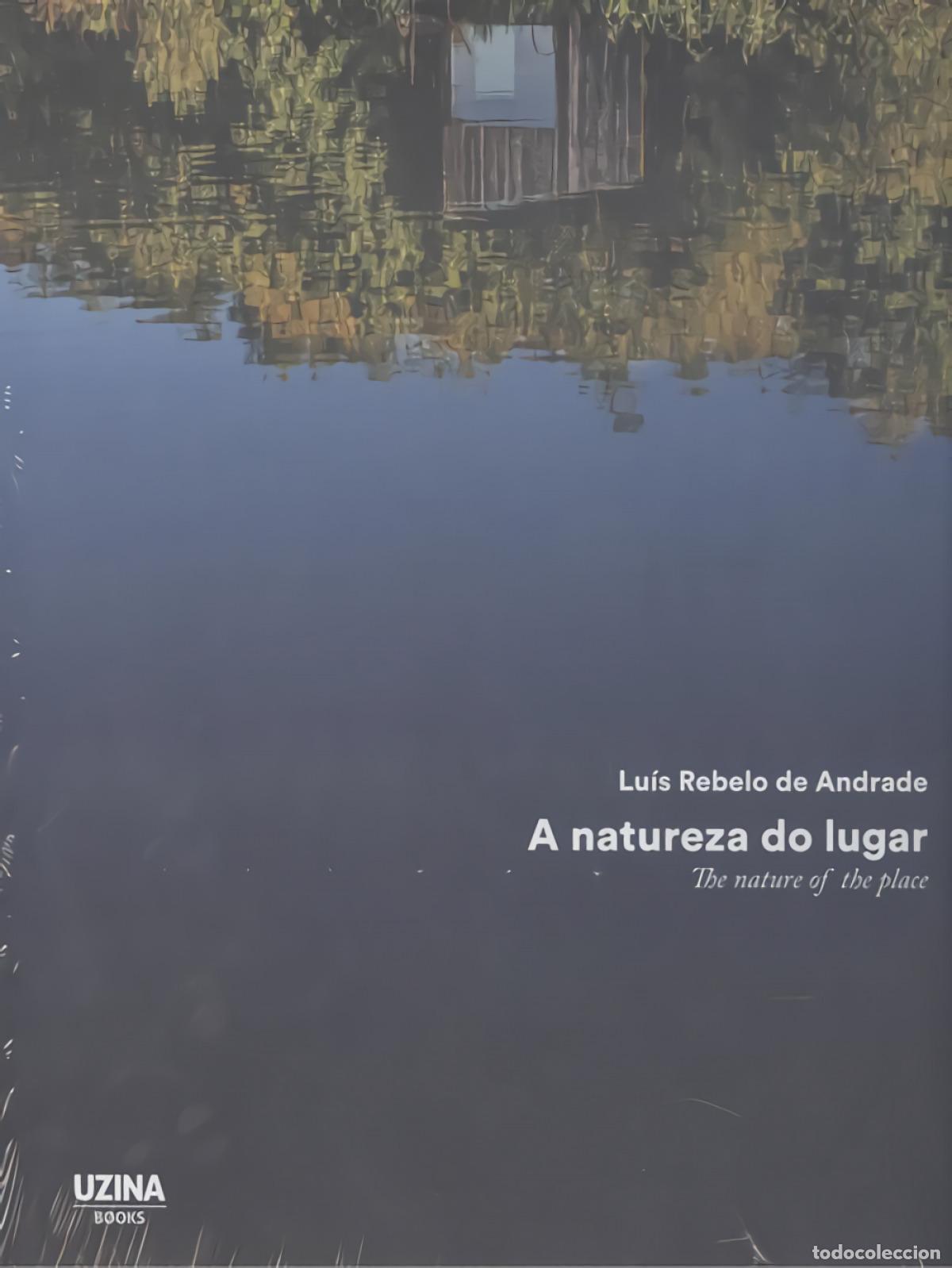 Livres: A NATUREZA DO LUGAR; THE NATURE OF THE PLACE - Rebelo De Andrade, Luis