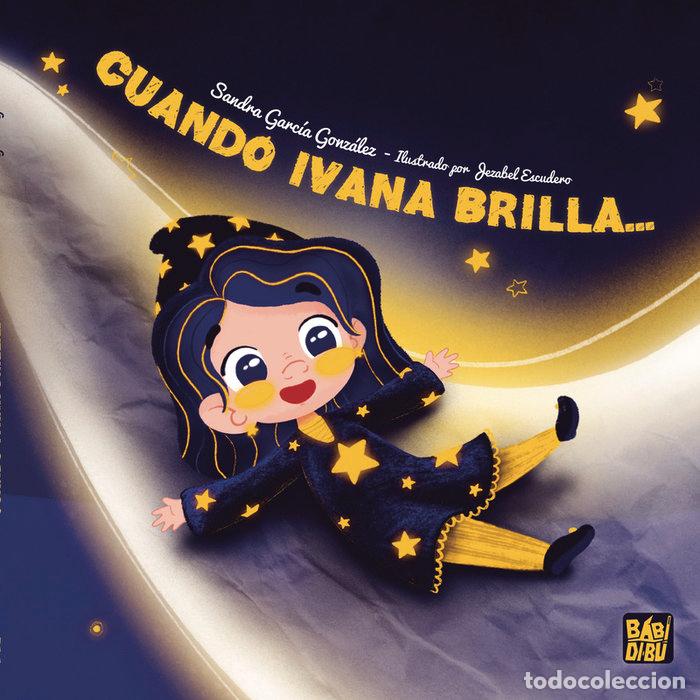 Livres: CUANDO IVANA BRILLA - GARCIA, SANDRA