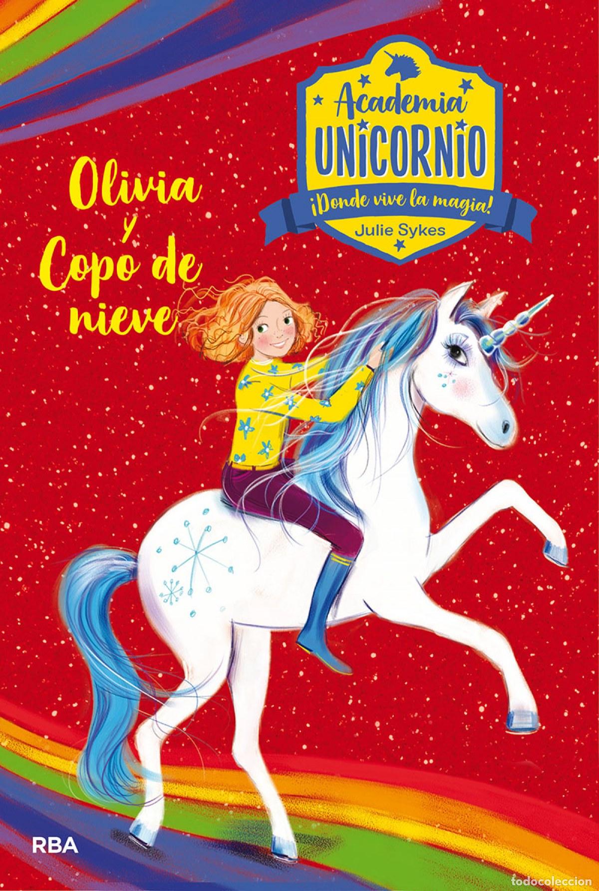 Livres: ACADEMIA UNICORNIO 6. OLIVIA Y COPO DE NIEVE - Sykes Julie