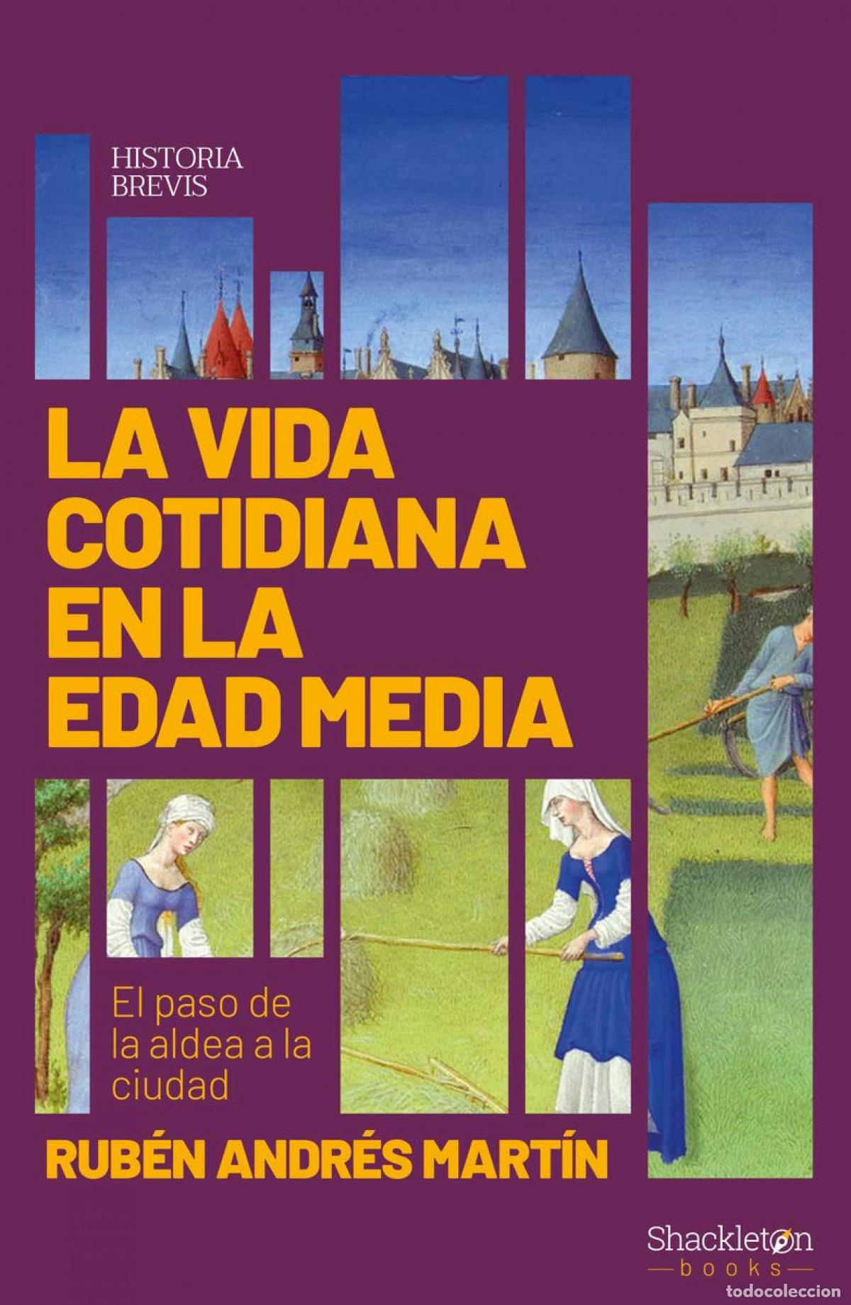 Livres: LA VIDA COTIDIANA EN LA EDAD MEDIA - Andr&eacute;s Mart&iacute;n, Rub&eacute;n
