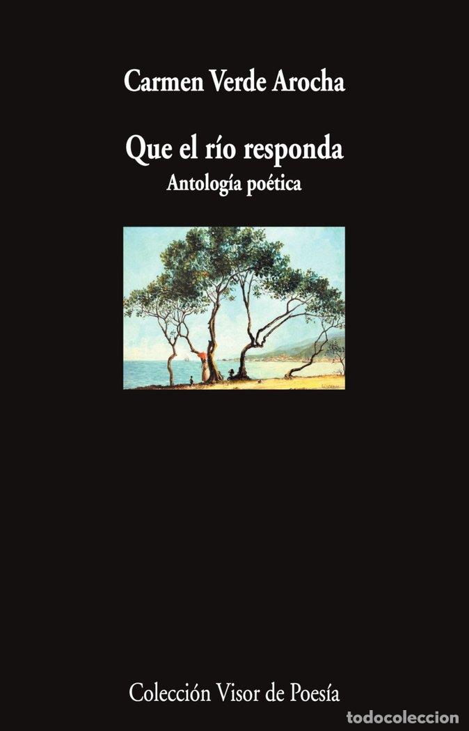 Livres: QUE EL RIO RESPONDA - VERDE AROCHA, CRISTINA